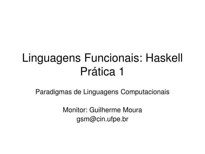 linguagens funcionais haskell pr tica 1