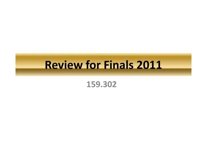 review for finals 2011