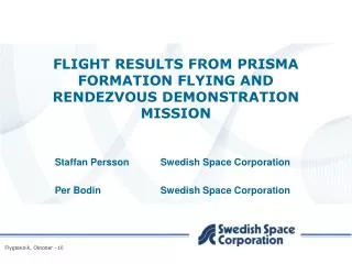 FLIGHT RESULTS FROM PRISMA FORMATION FLYING AND RENDEZVOUS DEMONSTRATION MISSION