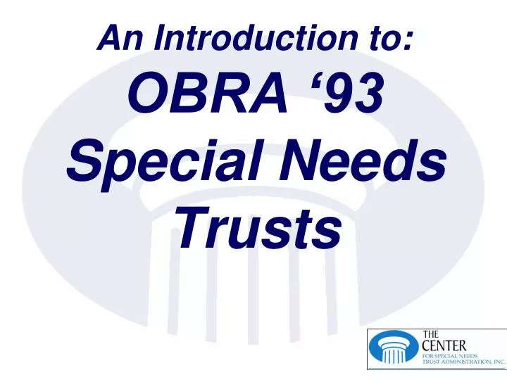 an introduction to obra 93 special needs trusts