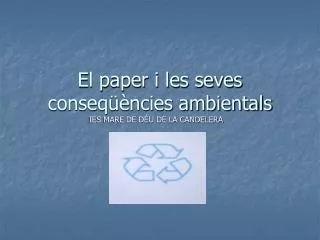 el paper i les seves conseq ncies ambientals