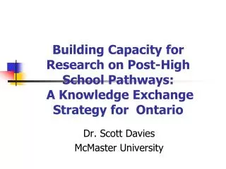 Dr. Scott Davies McMaster University