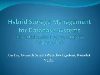 hybrid storage management for database systems hibrid t rkezel si m dszer adatb zis rendszerekhez