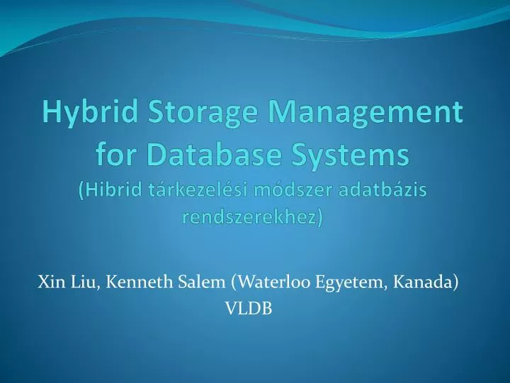 hybrid storage management for database systems hibrid t rkezel si m dszer adatb zis rendszerekhez