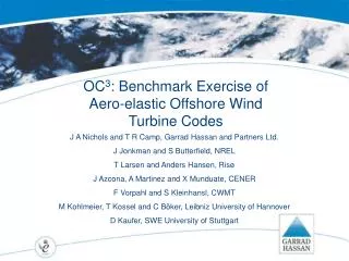 OC 3 : Benchmark Exercise of Aero-elastic Offshore Wind Turbine Codes
