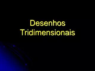 desenhos tridimensionais