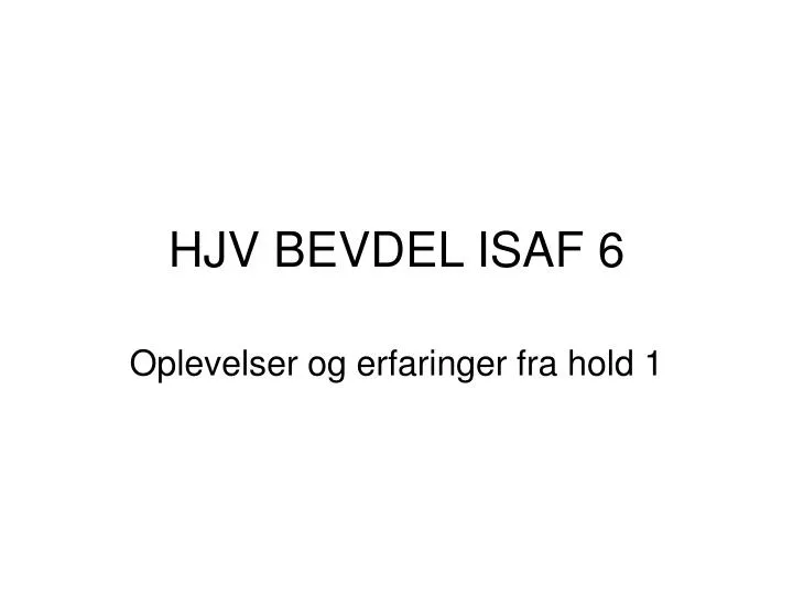 hjv bevdel isaf 6