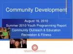Summer 2010 Community Development Report: Youth Programming Overview - slide 1