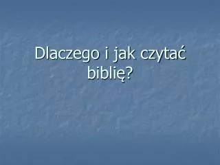 dlaczego i jak czyta bibli