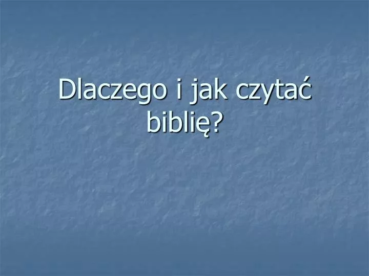 dlaczego i jak czyta bibli