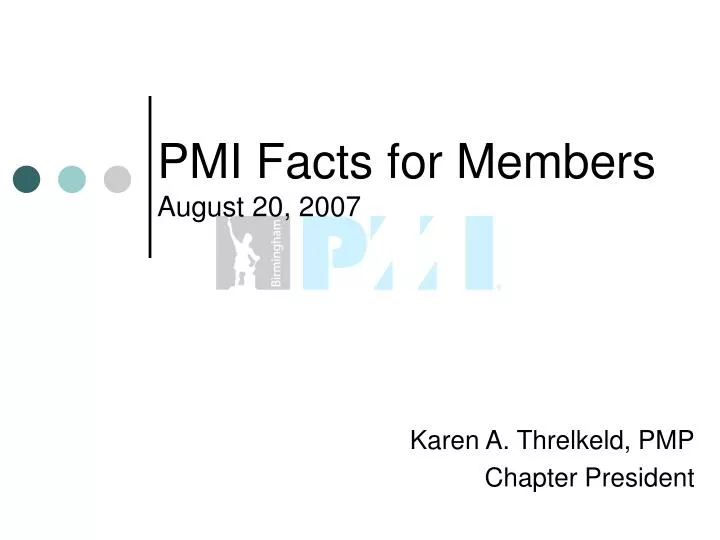 pmi facts for members august 20 2007