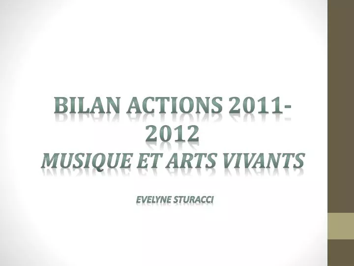 bilan actions 2011 2012 musique et arts vivants
