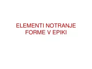 elementi notranje forme v epiki