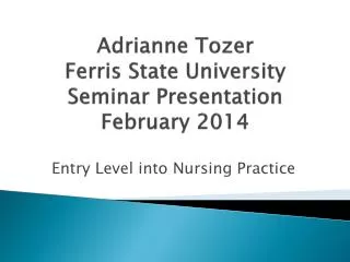 Adrianne Tozer Ferris State University Seminar Presentation February 2014