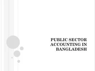 PUBLIC SECTOR ACCOUNTING IN BANGLADESH