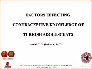 FACTORS EFFECTING CONTRACEPTIVE KNOWLEDGE OF TURKISH ADOLESCENTS