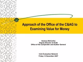Approach of the Office of the C&amp;AG to Examining Value for Money