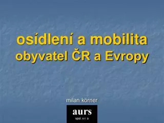 os dlen a mobilita obyvatel r a evropy
