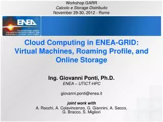 Cloud Computing in ENEA-GRID: Virtual Machines, Roaming Profile, and Online Storage