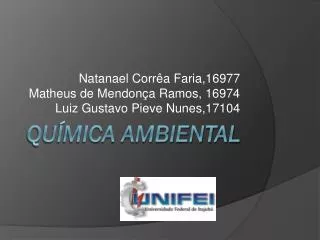 natanael corr a faria 16977 matheus de mendon a ramos 16974 luiz gustavo pieve nunes 17104
