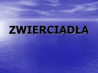 zwierciad a