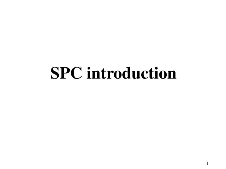 spc introduction
