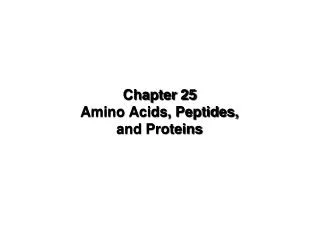 Chapter 25 Amino Acids, Peptides, and Proteins