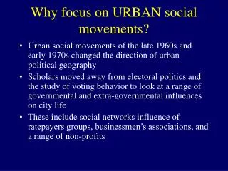 Why focus on URBAN social movements?