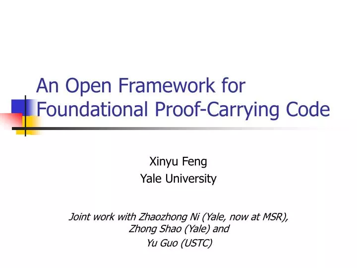 an open framework for foundational proof carrying code
