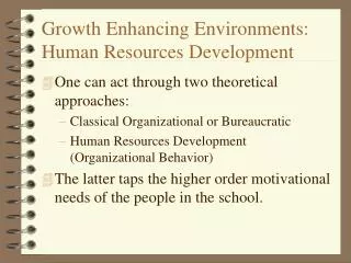 Growth Enhancing Environments: Human Resources Development