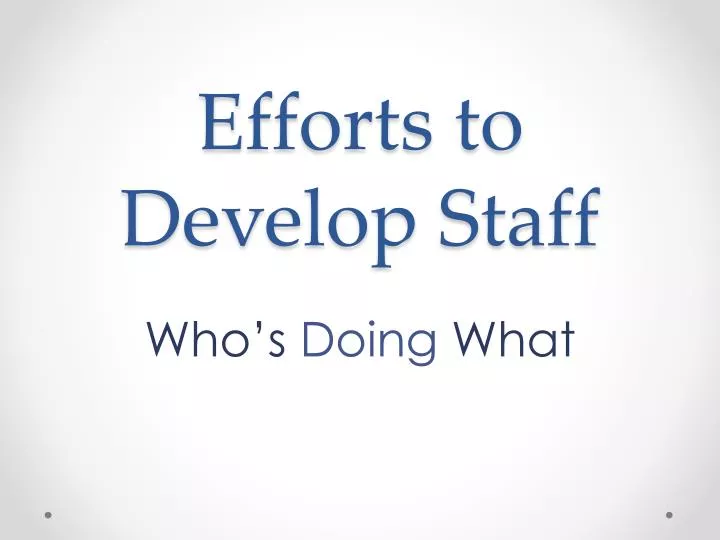 efforts to develop staff