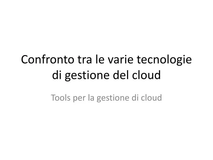 confronto tra le varie tecnologie di gestione del cloud