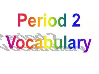 Period 2 Vocabulary