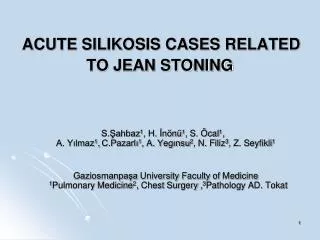 ACUTE SILIKOSIS CASES RELATED TO JEAN STONING