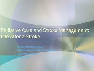Palliative Care and Stroke Management: Life After a Stroke