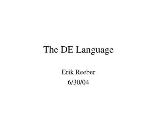 The DE Language