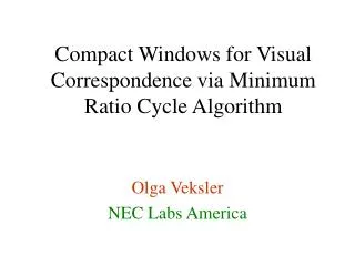 Olga Veksler NEC Labs America