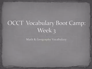 OCCT Vocabulary Boot Camp: Week 3