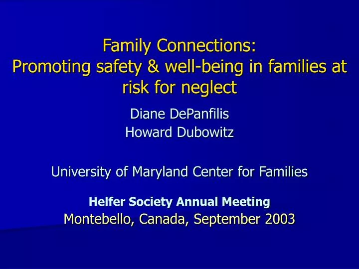 family connections promoting safety well being in families at risk for neglect