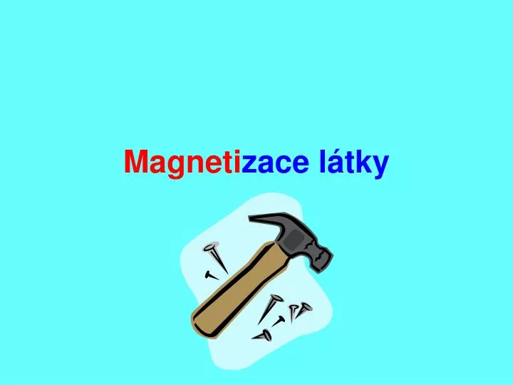 magneti zace l tky