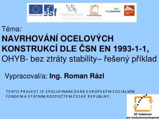 t ma navrhov n ocelov ch konstrukc dle sn en 1993 1 1 ohyb bez ztr ty stability e en p klad