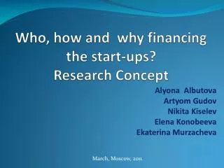 Who, how and why financing the start-ups? Research Concept