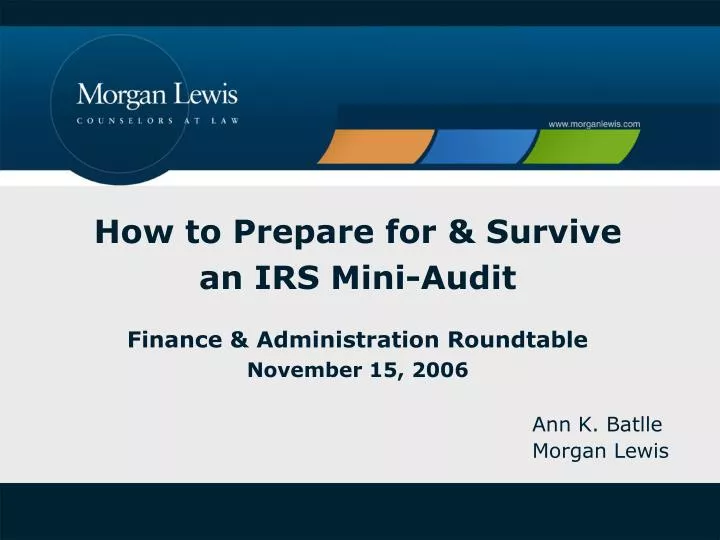 how to prepare for survive an irs mini audit finance administration roundtable november 15 2006