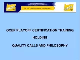 OCEP PLAYOFF CERTIFICATION TRAINING HOLDING