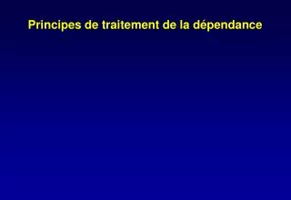 principes de traitement de la d pendance