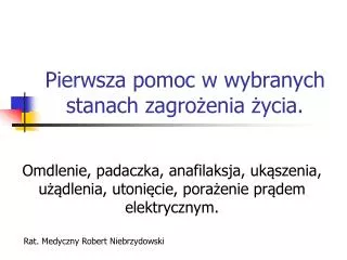 pierwsza pomoc w wybranych stanach zagro enia ycia