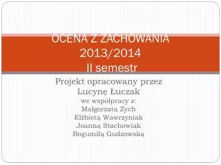 ocena z zachowania 2013 2014 ii semestr