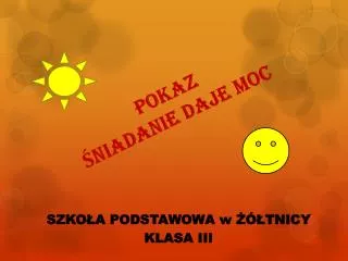 pokaz niadanie daje moc