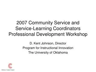 2007 Community Service and Service-Learning Coordinators Professional Development Workshop