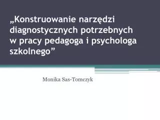 konstruowanie narz dzi diagnostycznych potrzebnych w pracy pedagoga i psychologa szkolnego